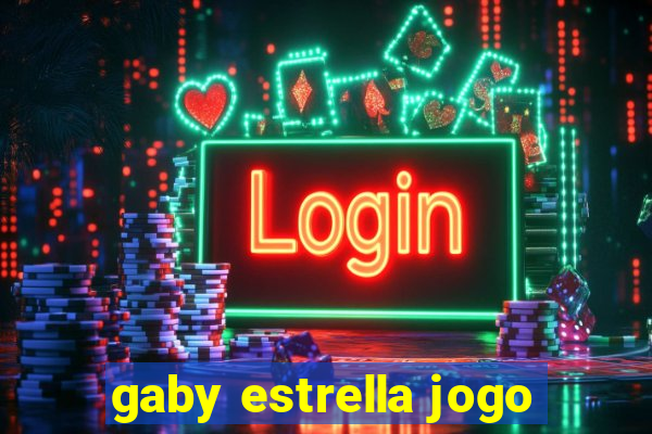 gaby estrella jogo